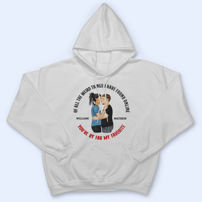 Couple You Are My Favorite By Far - Gift For Couples - Personalized T Shirt