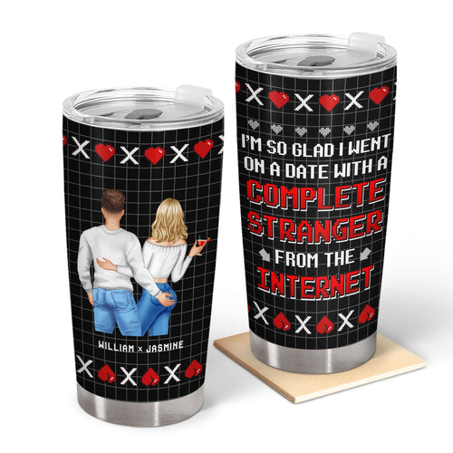 Complete Stranger - Gift For Couples - Personalized Tumbler
