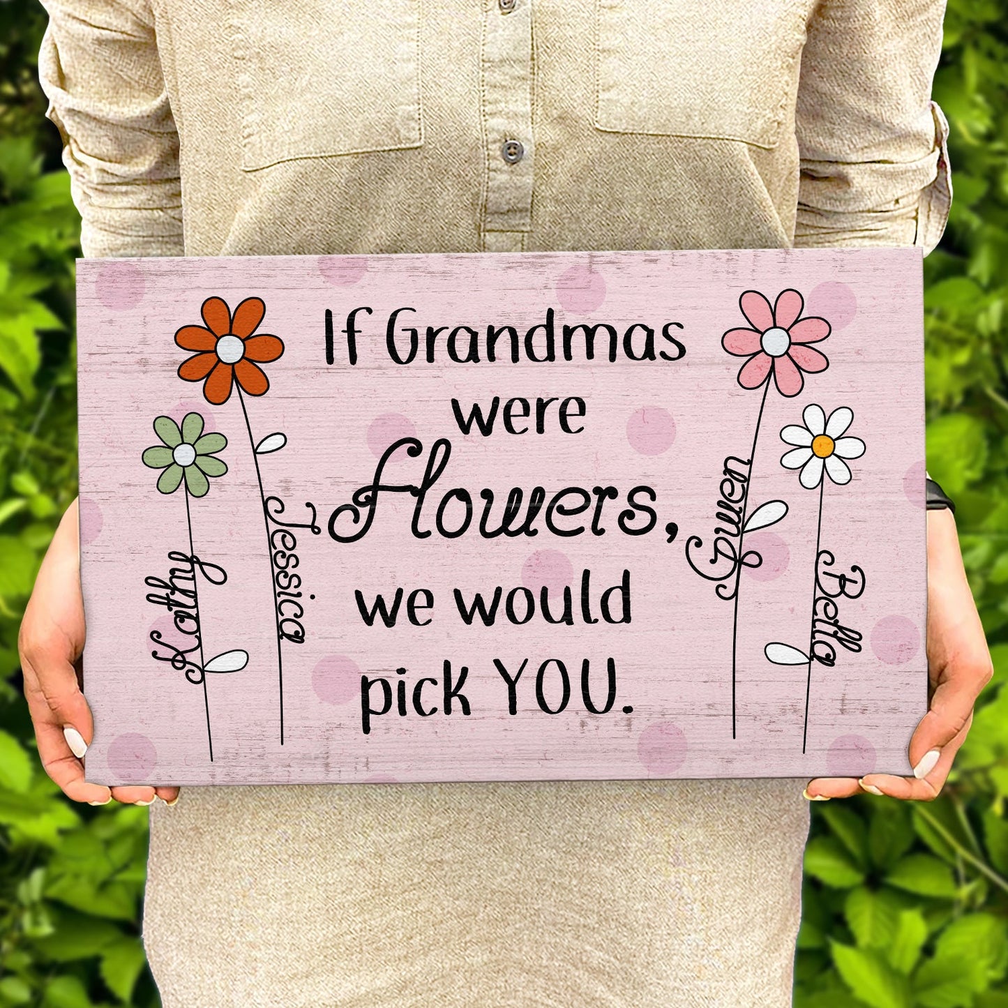We Would Pick You - Gift For Grandma - Personalized Wood Rectangle Sign