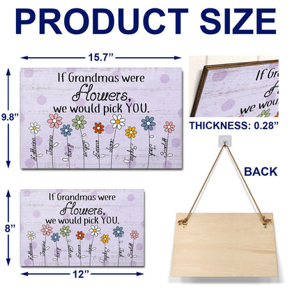 We Would Pick You - Gift For Grandma - Personalized Wood Rectangle Sign
