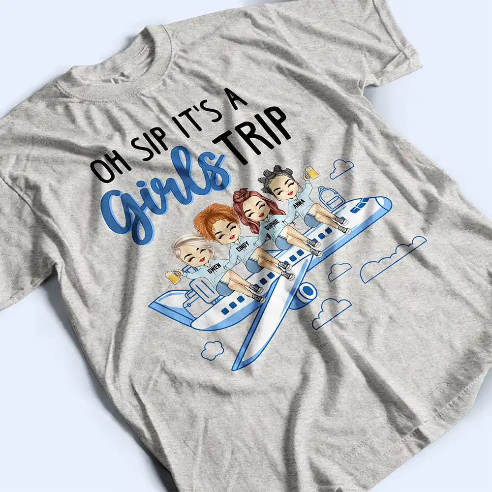 Oh Sip It's A Girls Trip - Personalized T Shirt