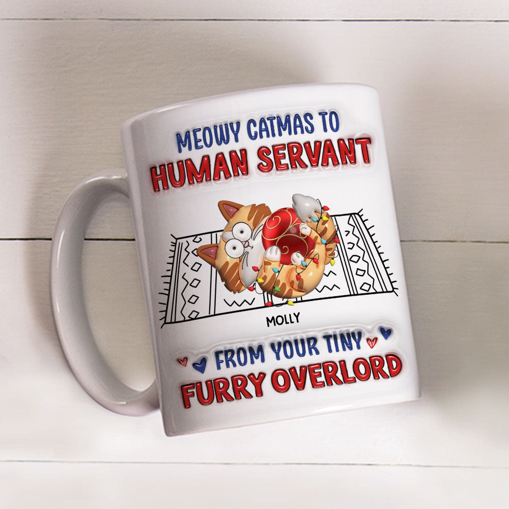 Meowy Catmas To Human Servant - Personalized Custom 3D Inflated Effect Mug