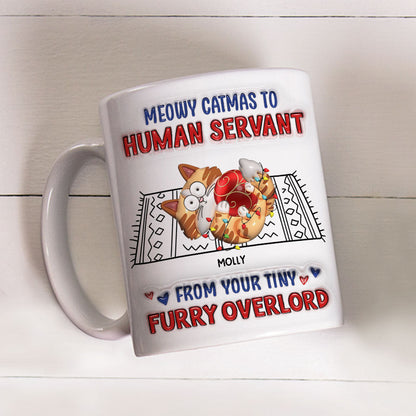 Meowy Catmas To Human Servant - Personalized Custom 3D Inflated Effect Mug