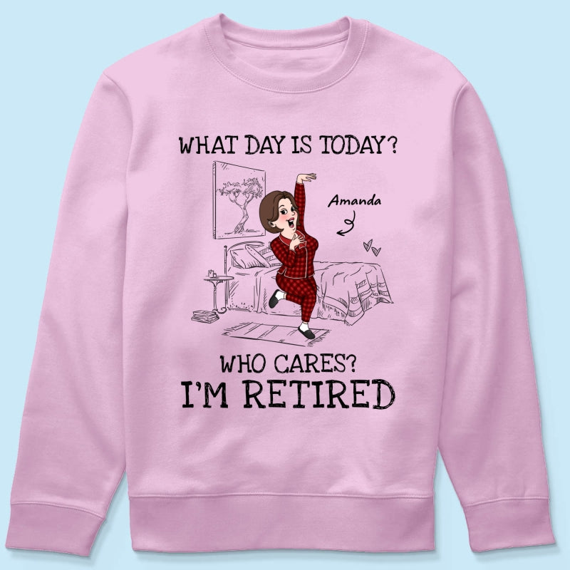 What Day Is Today Who Cares Personalized Shirt, Funny Retirement Gift For Colleagues, Mom, Dad