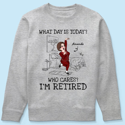 What Day Is Today Who Cares Personalized Shirt, Funny Retirement Gift For Colleagues, Mom, Dad