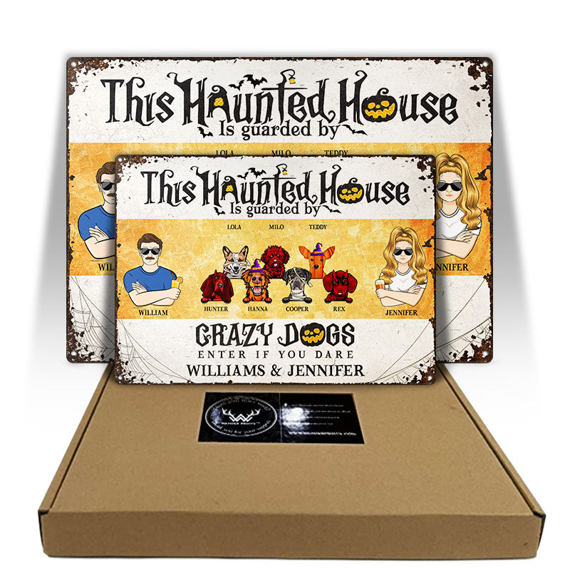 This Haunted House Is Guarded By Crazy Dogs - Couple Gift - Personalized Custom Classic Metal Signs
