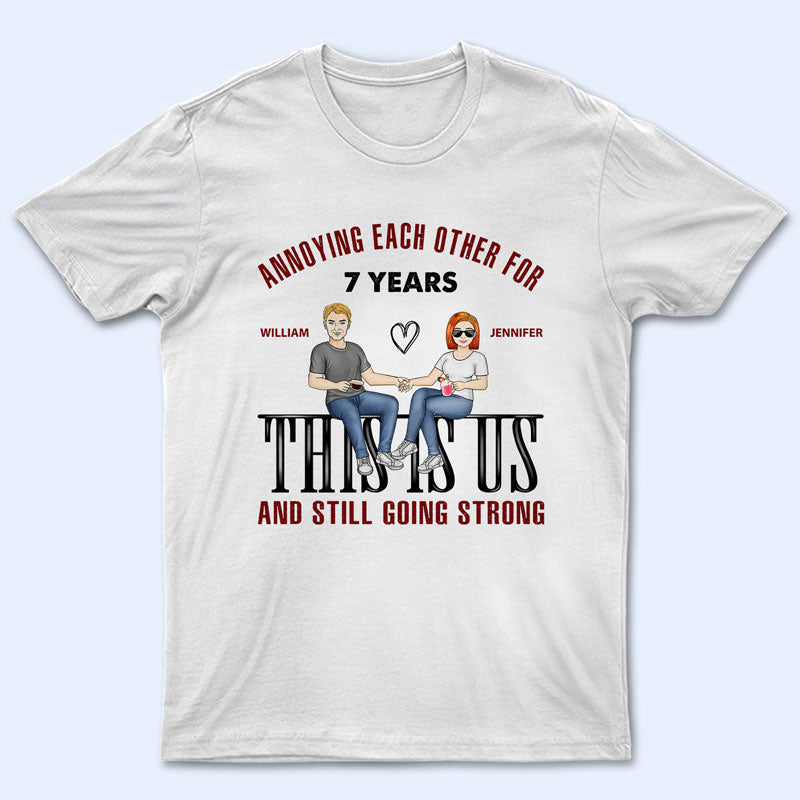 Couple This Is Us Annoying Each Other - Gift For Couple - Personalized Custom T Shirt