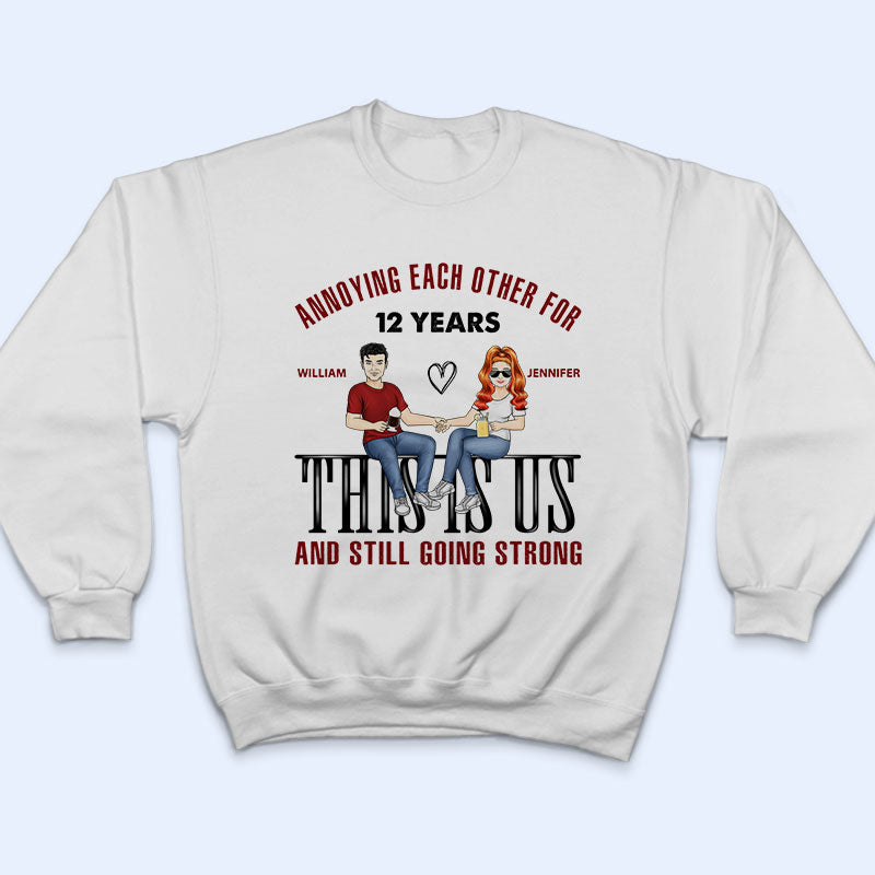 Couple This Is Us Annoying Each Other - Gift For Couple - Personalized Custom T Shirt