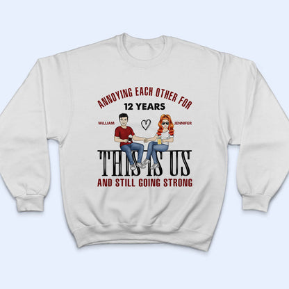 Couple This Is Us Annoying Each Other - Gift For Couple - Personalized Custom T Shirt
