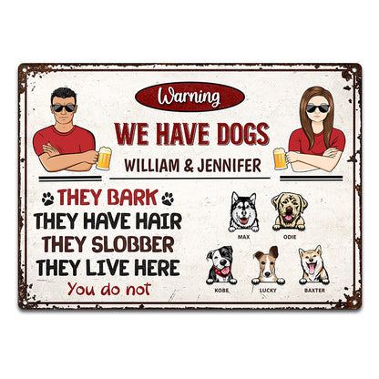 Couple We Have Dogs They Live Here Husband Wife - Gift For Couples - Personalized Custom Classic Metal Signs
