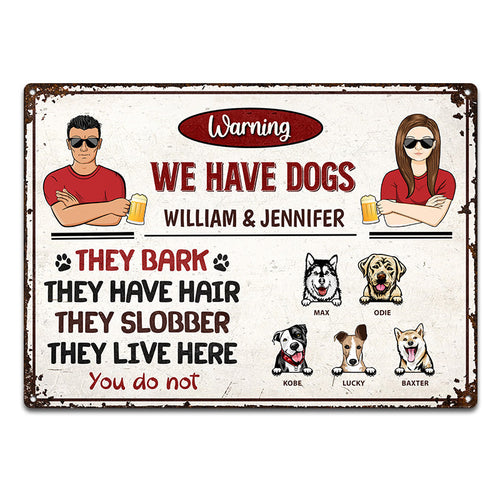 Couple We Have Dogs They Live Here Husband Wife - Gift For Couples - Personalized Custom Classic Metal Signs