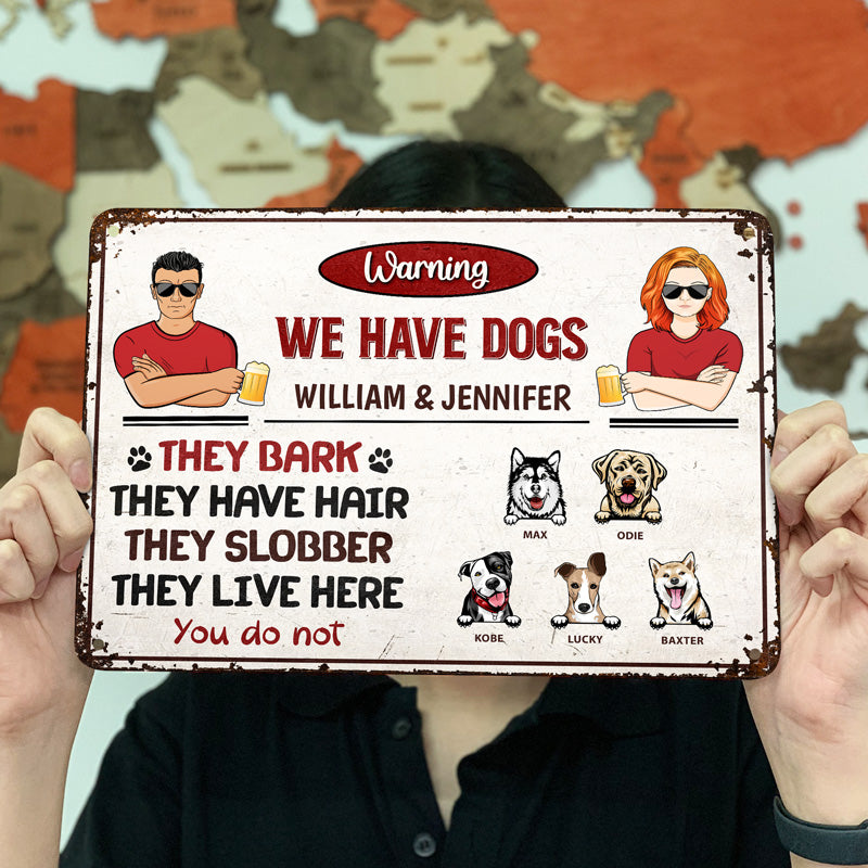 Couple We Have Dogs They Live Here Husband Wife - Gift For Couples - Personalized Custom Classic Metal Signs