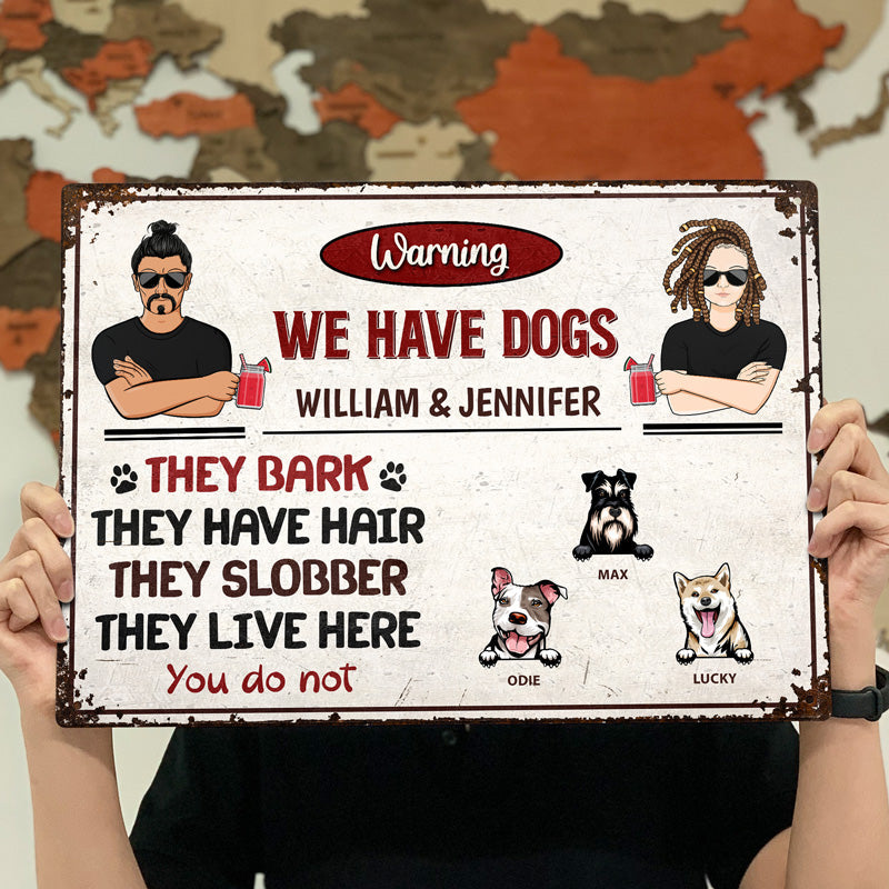 Couple We Have Dogs They Live Here Husband Wife - Gift For Couples - Personalized Custom Classic Metal Signs