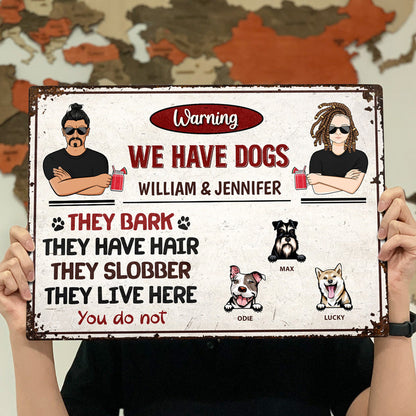 Couple We Have Dogs They Live Here Husband Wife - Gift For Couples - Personalized Custom Classic Metal Signs
