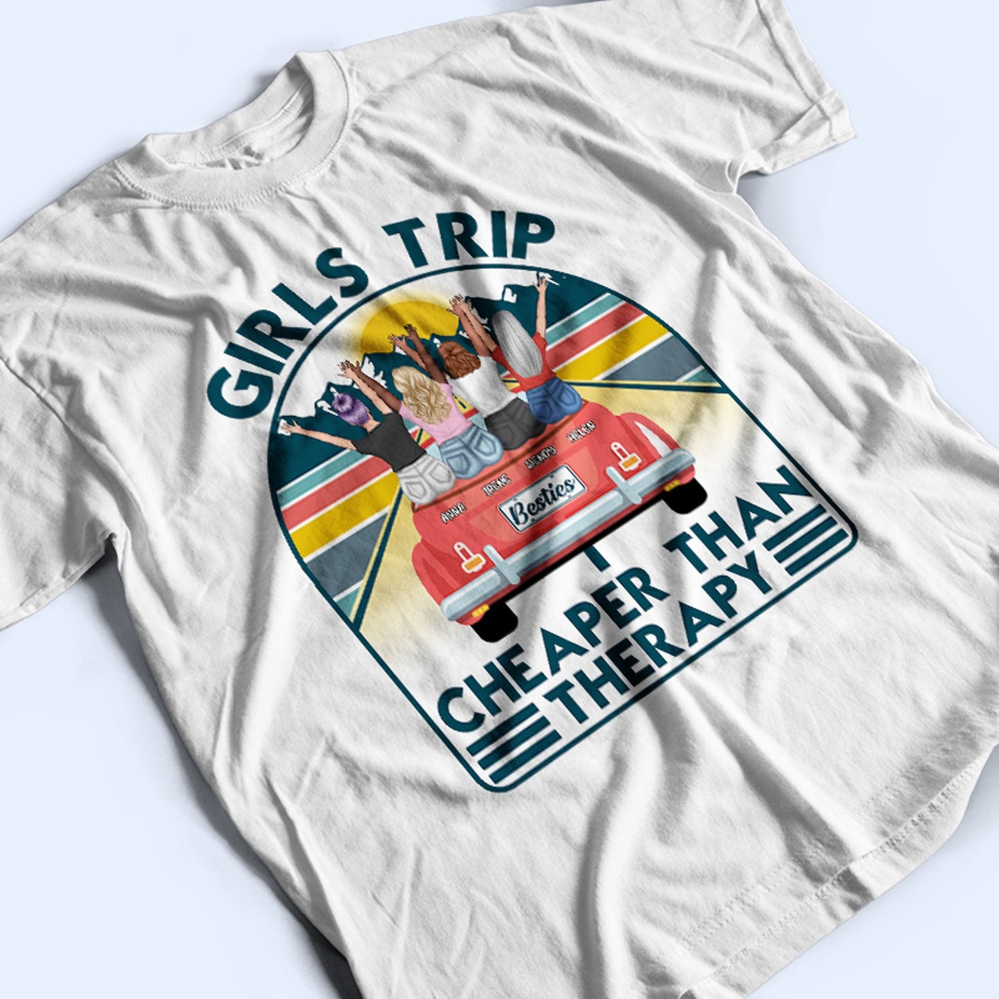Travel Girls Trip Cheaper Than Therapy - Gift For Bestie - Personalized Custom T Shirt