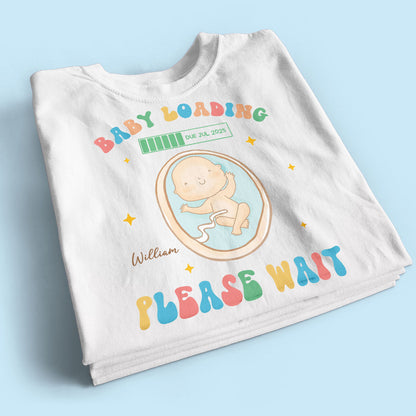 Baby Loading Please Wait Personalized Shirt for New Mom, Pregnancy Announcement Gift for Her, Cute Baby Announcement Shirt for Pregnancy Reveal Shirt