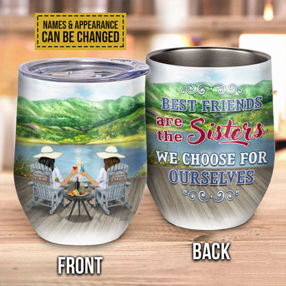Lakes Bestie Choose For Ourselves Custom Wine Tumbler