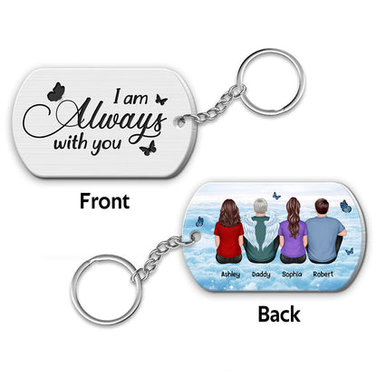 Always With You Sky Family Members Memorial Personalized Metal Keychain