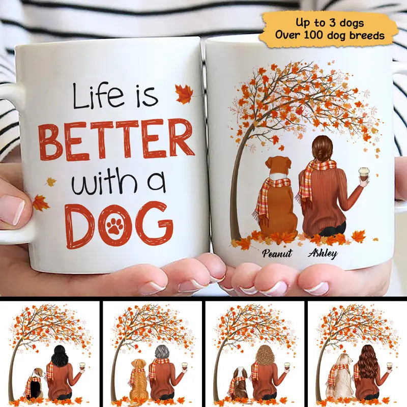 Life Is Better With A Dog Fall Season Personalized Dog Mom Coffee Mug Mug The Next Custom Gift