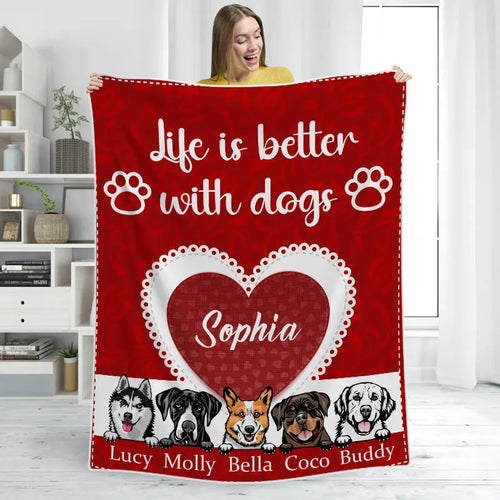 Life Is Better With Dogs - Personalized Blanket - Gift For Dog Lovers, Dog Mom, Dog Dad Blanket The Next Custom Gift