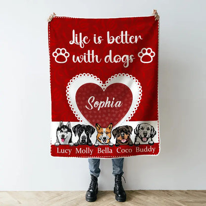 Life Is Better With Dogs - Personalized Blanket - Gift For Dog Lovers, Dog Mom, Dog Dad Blanket The Next Custom Gift