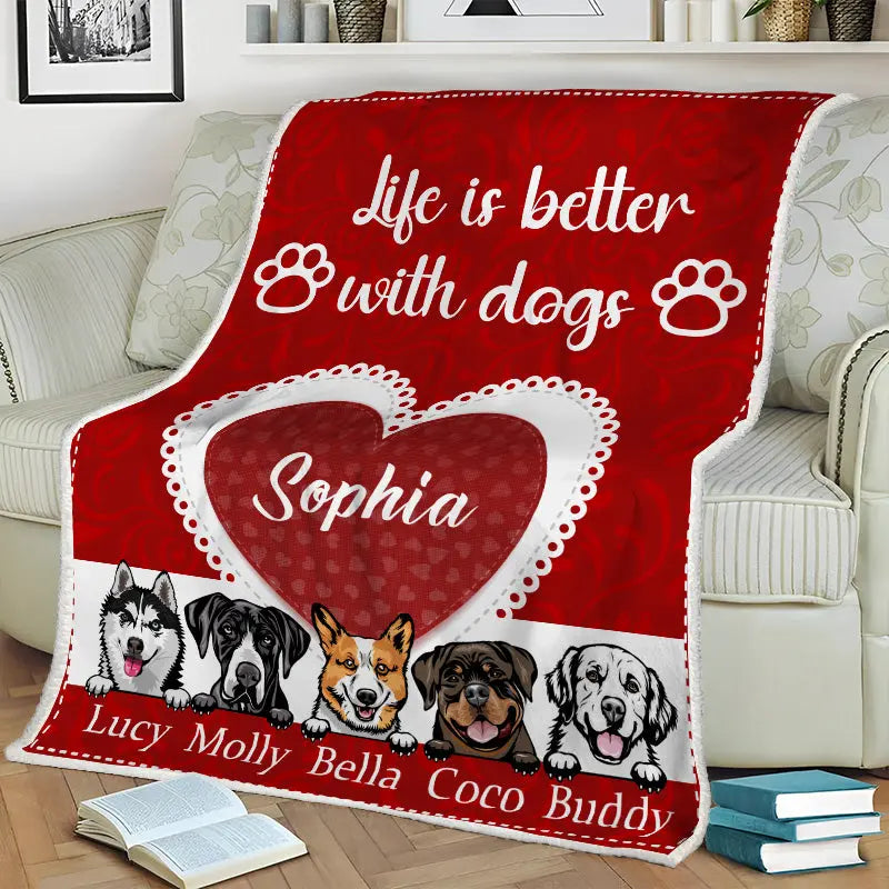 Life Is Better With Dogs - Personalized Blanket - Gift For Dog Lovers, Dog Mom, Dog Dad Blanket The Next Custom Gift