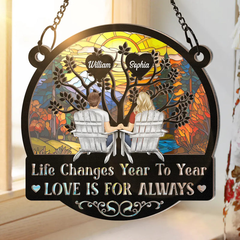 Life Changes Year To Year - Personalized Window Hanging Suncatcher Ornament