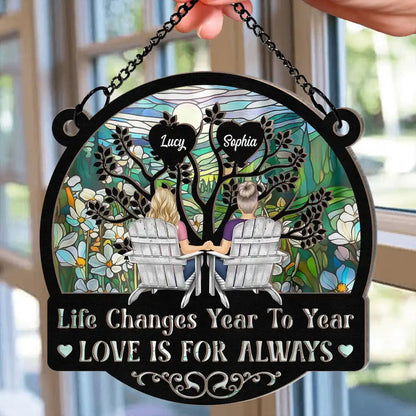 Life Changes Year To Year - Personalized Window Hanging Suncatcher Ornament