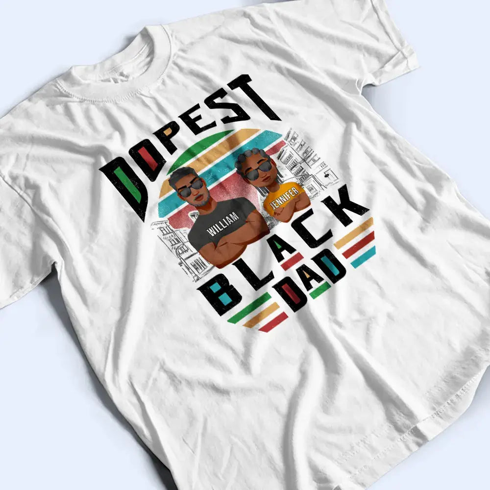 Light Dopest Black Dad - Personalized T Shirt Shirts & Tops The Next Custom Gift