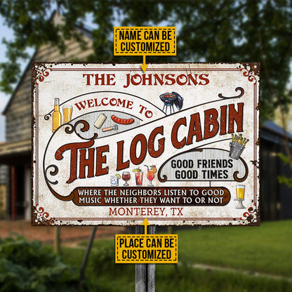 Log Cabin Grilling Red Listen To The Good Music Custom Classic Metal Signs