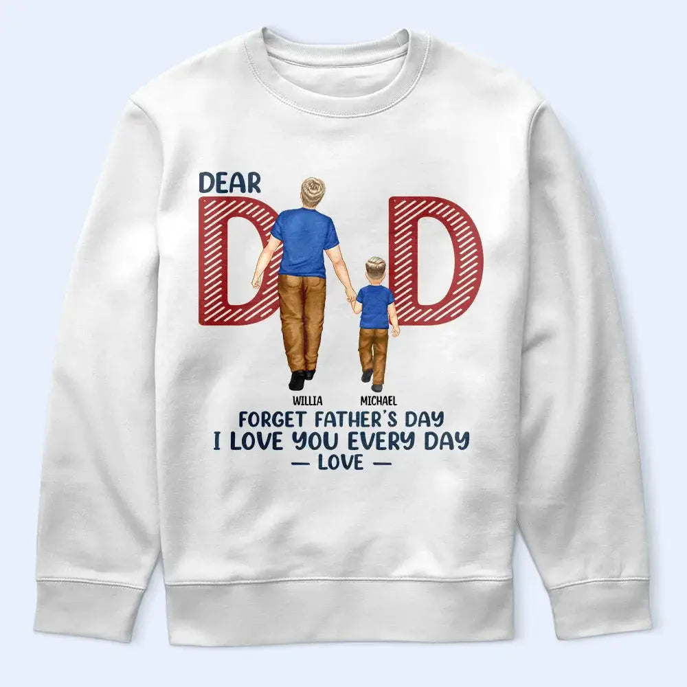 Love You Everyday Dad - Personalized T Shirt Shirts & Tops The Next Custom Gift