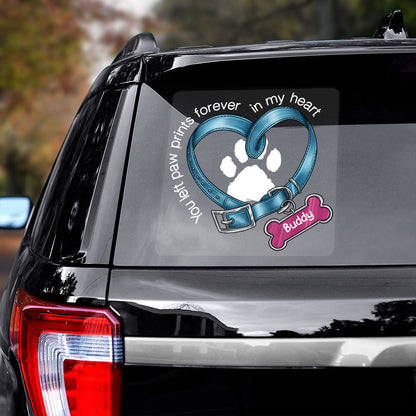 You Left Paw Prints In My Heart Dog, Cat, Pet Memorial Sympathy Remembrance Gift Personalized Decal