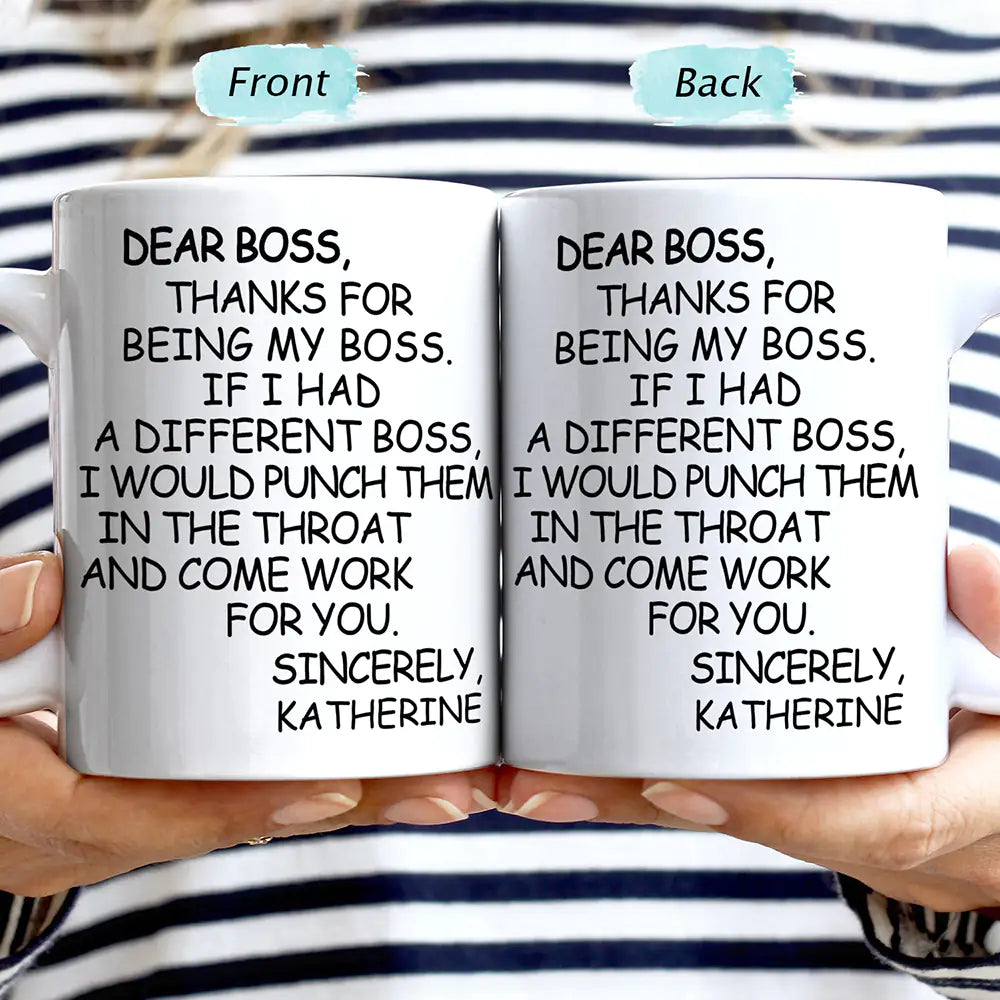 Dear Boss Thanks For Being My Boss - Personalized Mug