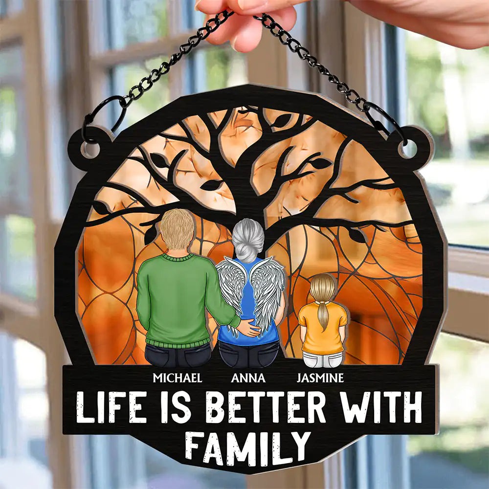 Life Is Better With Family - Personalized Window Hanging Suncatcher Ornament