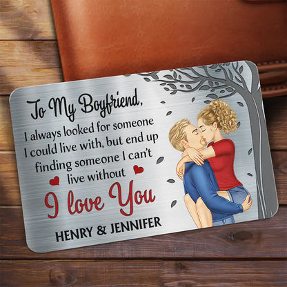 I Always Looked For Someone I Could Live With - Personalized Aluminum Wallet Card