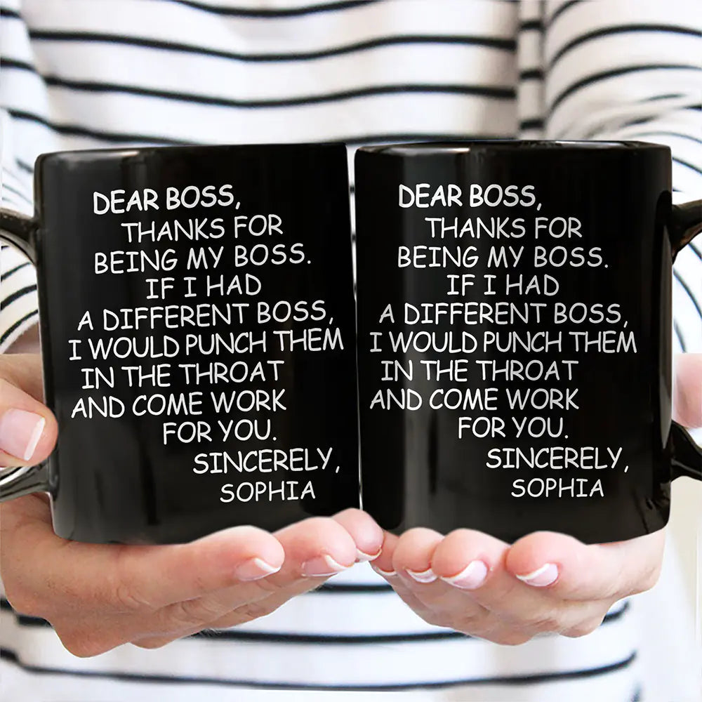 Dear Boss Thanks For Being My Boss - Personalized Mug