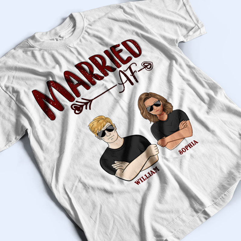 Married AF - Gift For Couple - Personalized Custom T Shirt