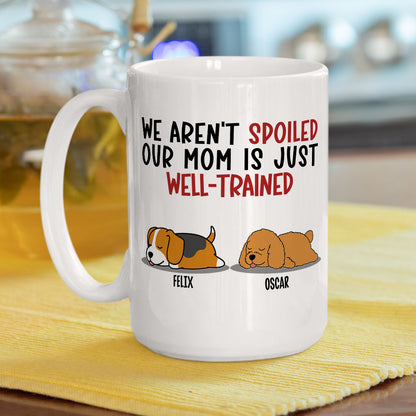 Spoiled Dog & Well Trained Dad - Personalized Custom Coffee Mug