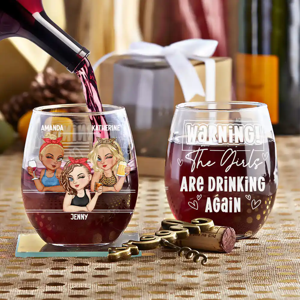 Warning The Girls Are Drinking Again - Personalized Stemless Wine Glass