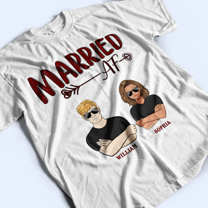 Married AF - Gift For Couple - Personalized Custom T Shirt