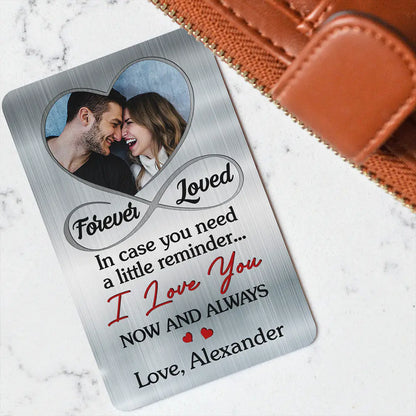 Custom Photo In Case You Need A Little Reminder Couple - Personalized Aluminum Wallet Card