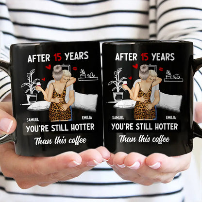 Hot Kissing Couple After Years Hotter Than This Coffee - Personalized Mug