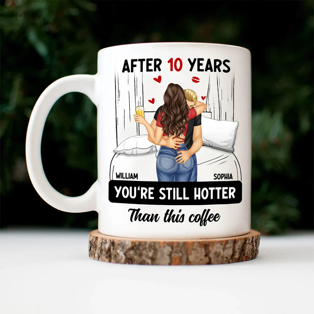 Hot Kissing Couple After Years Hotter Than This Coffee - Personalized Mug