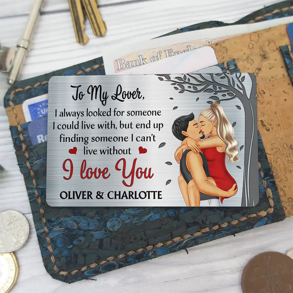 I Always Looked For Someone I Could Live With - Personalized Aluminum Wallet Card