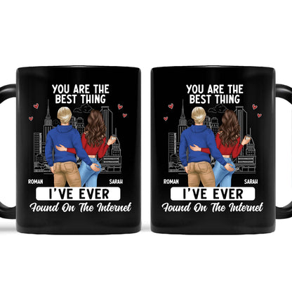 Couple You Are The Best Thing I Have Found Online - Gift For Couples - Personalized Mug