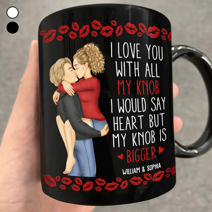 Kissing Couple Funny I Love You With All My Heart - Personalized Mug