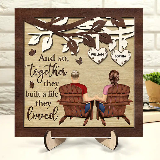 Together They Built A Life That They Loved - Personalized 2-Layered Wooden Plaque With Stand