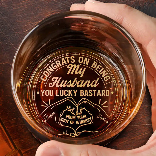 Congrats On Being My Husband You Lucky Man Heart Sign Couple Hand - Personalized Engraved Whiskey Glass