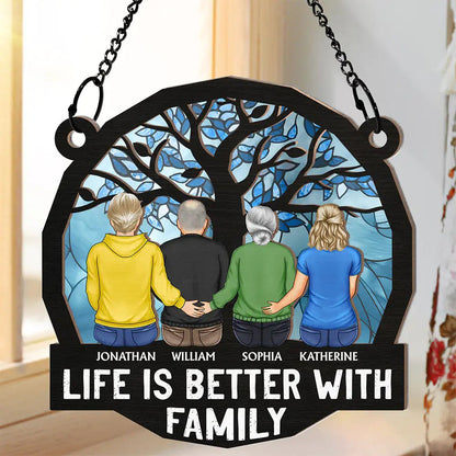 Life Is Better With Family - Personalized Window Hanging Suncatcher Ornament