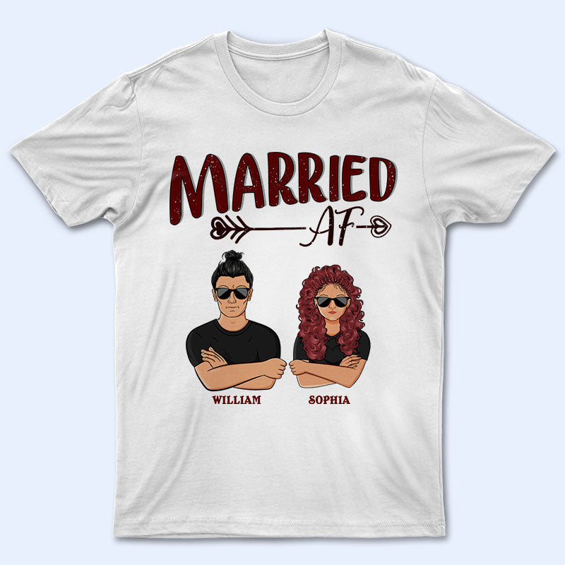 Married AF - Gift For Couple - Personalized Custom T Shirt